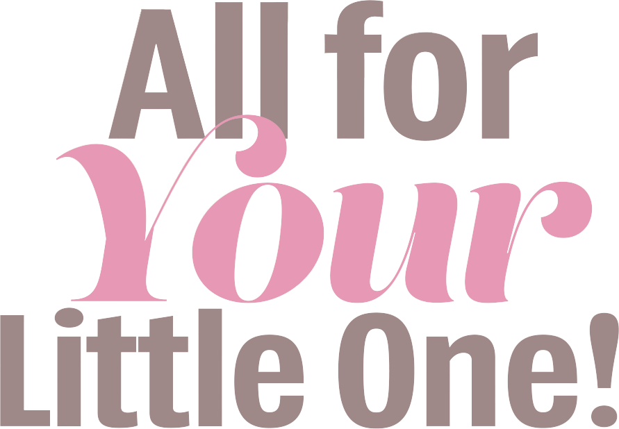 All for your little one!
